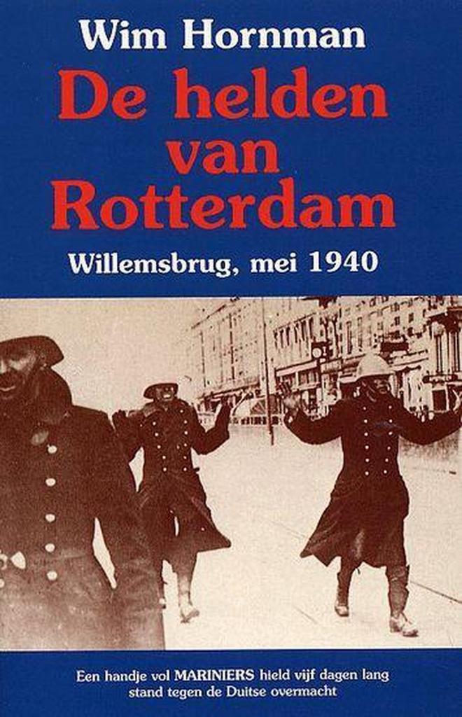 De helden van Rotterdam 9789055132072 W. Hornman, Boeken, Oorlog en Militair, Gelezen, Verzenden