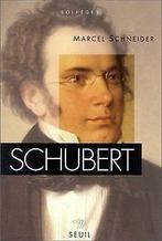 Schubert  Marcel Schneider  Book, Marcel Schneider, Verzenden