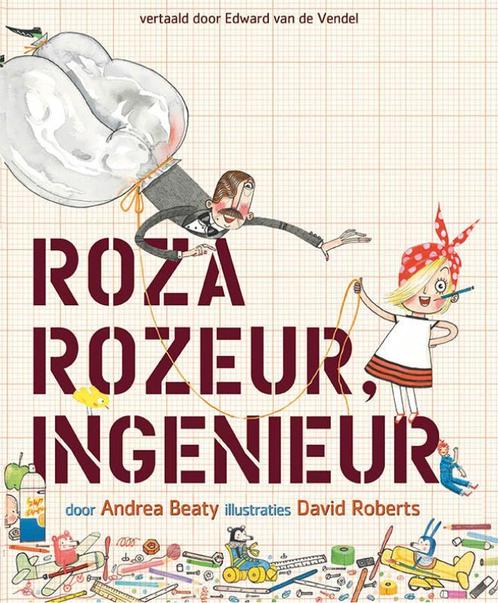 Roza Rozeur, ingenieur 9789057124983 Andrea Beaty, Boeken, Prentenboeken en Plaatjesalbums, Gelezen, Verzenden