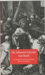 Johannes Passion Van Bach 9789026601873, Boeken, Muziek, Gelezen, Kooy, Verzenden