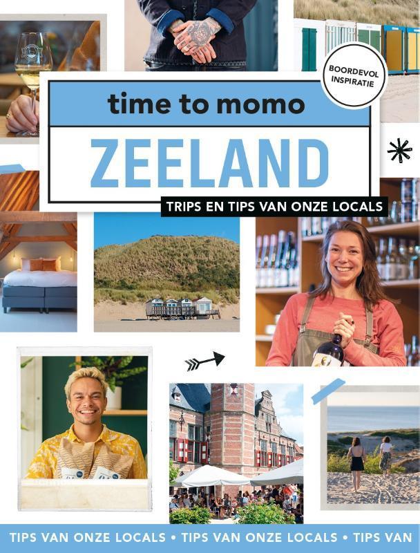 Zeeland / Time to momo 9789493273078 Melanie van Zweeden, Boeken, Reisgidsen, Zo goed als nieuw, Verzenden