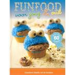 Funfood voor jong & oud 9789461880789, Boeken, Verzenden, Zo goed als nieuw