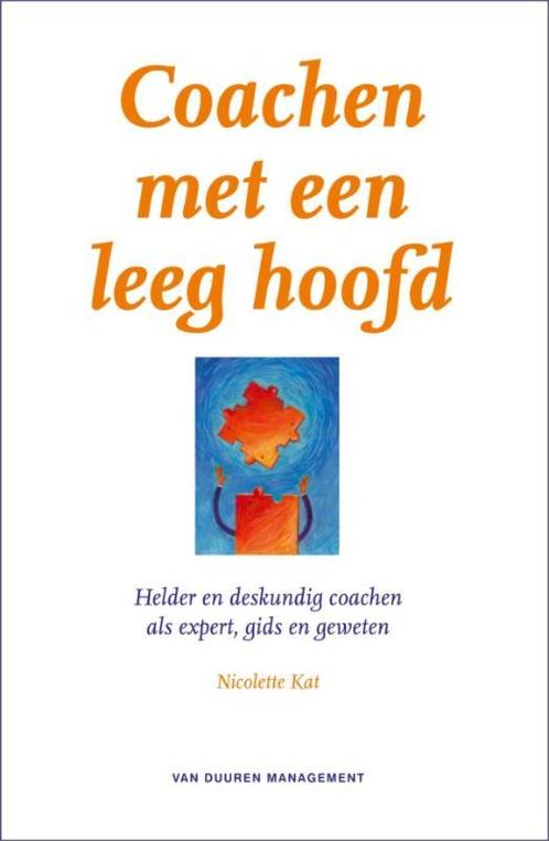 Coachen met een leeg hoofd 9789089650023 N. Kat, Boeken, Economie, Management en Marketing, Gelezen, Verzenden