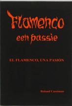 Flamenco Een Passie 4Dr 9789057570124, Boeken, Roland Cassiman, Gelezen, Verzenden