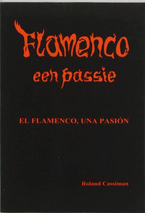 Flamenco Een Passie 4Dr 9789057570124, Livres, Musique, Envoi