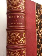 Henri Wallon - Jeanne dArc. Edition illustrée daprès les, Antiek en Kunst