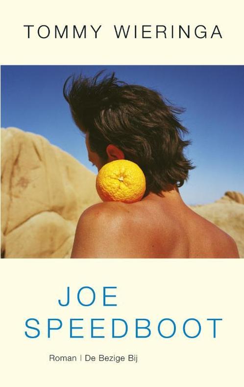 Joe Speedboot 9789023437420 Tommy Wieringa, Boeken, Romans, Gelezen, Verzenden