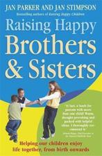 Raising Happy Brothers And Sisters 9780340834756, Verzenden, Zo goed als nieuw, Jan Parker And Jan Stimpson