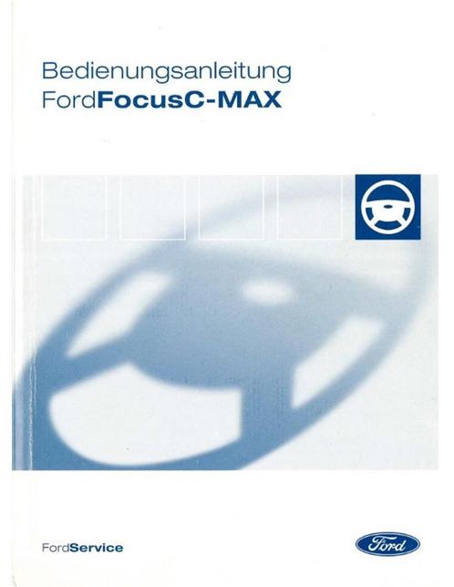 2004 FORD FOCUS C-MAX INSTRUCTIEBOEKJE DUITS, Auto diversen, Handleidingen en Instructieboekjes, Ophalen of Verzenden