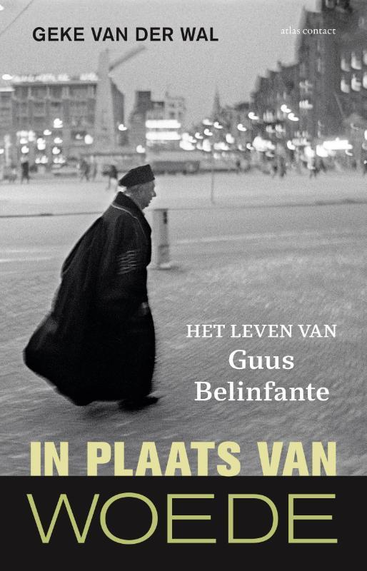 In plaats van woede 9789045040943 Geke van der Wal, Boeken, Geschiedenis | Nationaal, Zo goed als nieuw, Verzenden