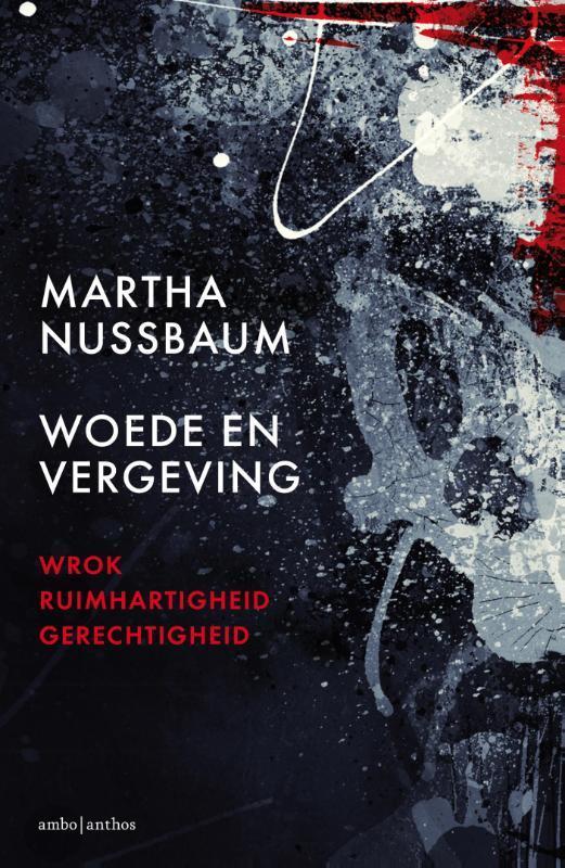 Woede en vergeving 9789026329470 Martha Nussbaum, Boeken, Filosofie, Zo goed als nieuw, Verzenden