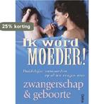 Ik word moeder! 9789024372195 Paula Smits, Boeken, Verzenden, Gelezen, Paula Smits