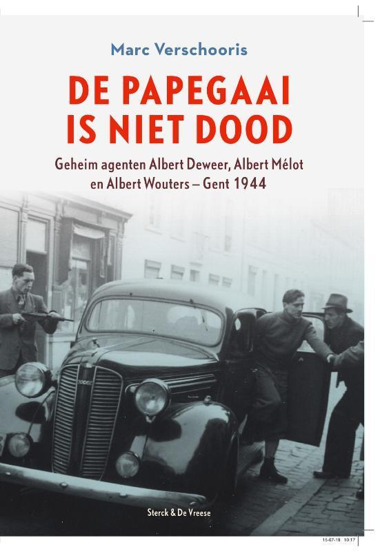 De papegaai is niet dood 9789056155681 Marc Verschooris, Livres, Guerre & Militaire, Envoi