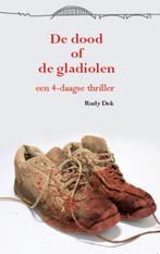 De dood of de gladiolen 9789074734257, Gelezen, Ruud Dek, Verzenden