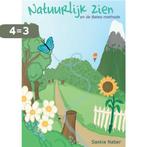 Natuurlijk Zien en de Batesmethode 9789081431828 S. Naber, Boeken, Verzenden, Zo goed als nieuw, S. Naber