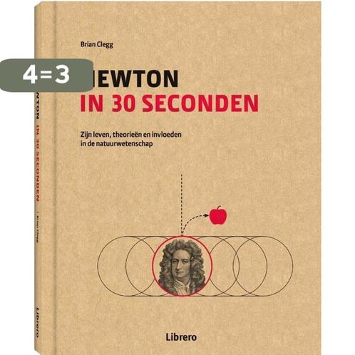 Newton in 30 seconden 9789089987938 Brian Clegg, Boeken, Wetenschap, Zo goed als nieuw, Verzenden