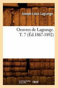 Oeuvres de Lagrange. T. 7 (Ed.1867-1892). L   ., Livres, Livres Autre, Envoi