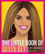 The Little Book of Queen Bey The Wit and Wisdom of Beyonc, Boeken, Verzenden, Zo goed als nieuw, Various