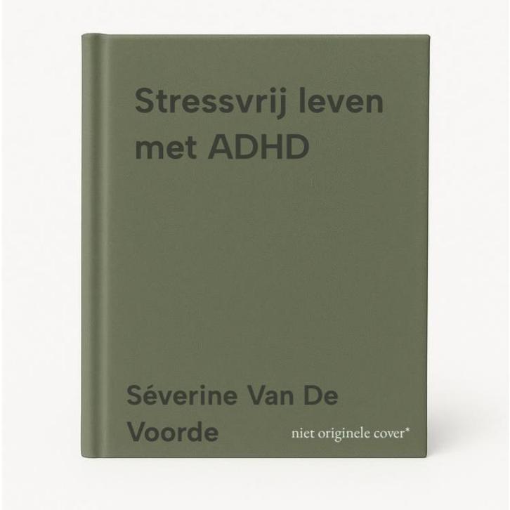 Stressvrij leven met ADHD 9789493409873, Boeken, Politiek en Maatschappij, Zo goed als nieuw, Verzenden