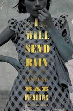 I Will Send Rain 9781627794268, Boeken, Gelezen, Rae Meadows, Verzenden