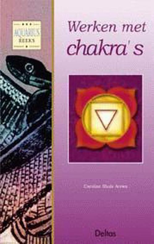 Werken met chakras / Aquariusreeks 9789024382040, Boeken, Esoterie en Spiritualiteit, Gelezen, Verzenden