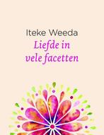 Liefde in vele facetten 9789021564203 Iteke Weeda, Verzenden, Zo goed als nieuw, Iteke Weeda