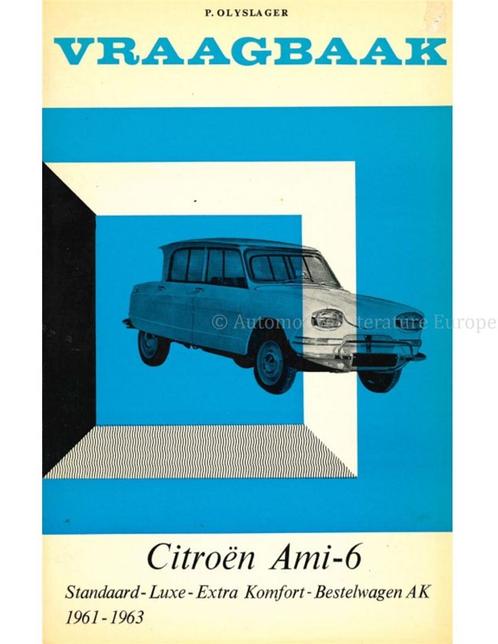 1961 - 1963 CITROËN AMI-6 VRAAGBAAK NEDERLANDS, Autos : Divers, Modes d'emploi & Notices d'utilisation