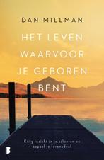 Het leven waarvoor je geboren bent 9789022583685 Dan Millman, Boeken, Verzenden, Zo goed als nieuw, Dan Millman