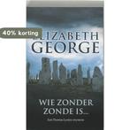 Wie zonder zonde is... / Inspecteur Lynley-mysterie / 10, Boeken, Verzenden, Gelezen, Elizabeth George