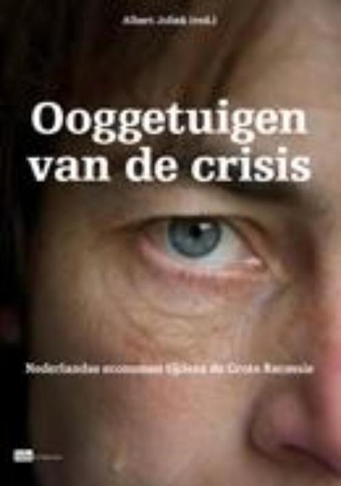 Ooggetuigen van de crisis 9789012571609, Livres, Économie, Management & Marketing, Envoi