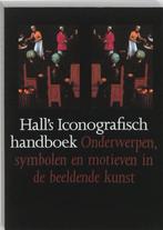 Halls Iconografisch Handboek 9789074310055 James Hall, Verzenden, Gelezen, James Hall