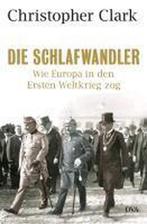Die Schlafwandler 9783421043597 Christopher Clark, Verzenden, Christopher Clark