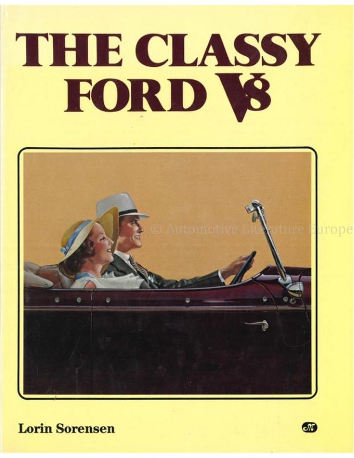 THE CLASSY FORD V-8 (A BOOK ABOUT THOSE TERRIFIC 1932 - 53.., Livres, Autos | Livres, Enlèvement ou Envoi