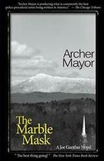 The Marble Mask: A Joe Gunther Novel. Mayor, Archer   New.=, Mayor, Archer, Verzenden