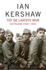 Tot de laatste man 9789049103569 Ian Kershaw, Boeken, Geschiedenis | Wereld, Verzenden, Gelezen, Ian Kershaw