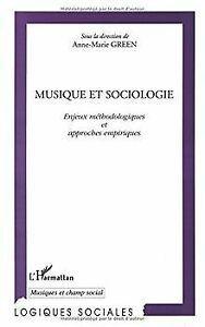 Musique et Sociologie. Enjeux méthodologiques et approch..., Livres, Livres Autre, Envoi