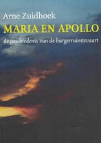 Maria en Apollo 9789069670485 Arne Zuidhoek, Boeken, Verzenden, Gelezen, Arne Zuidhoek
