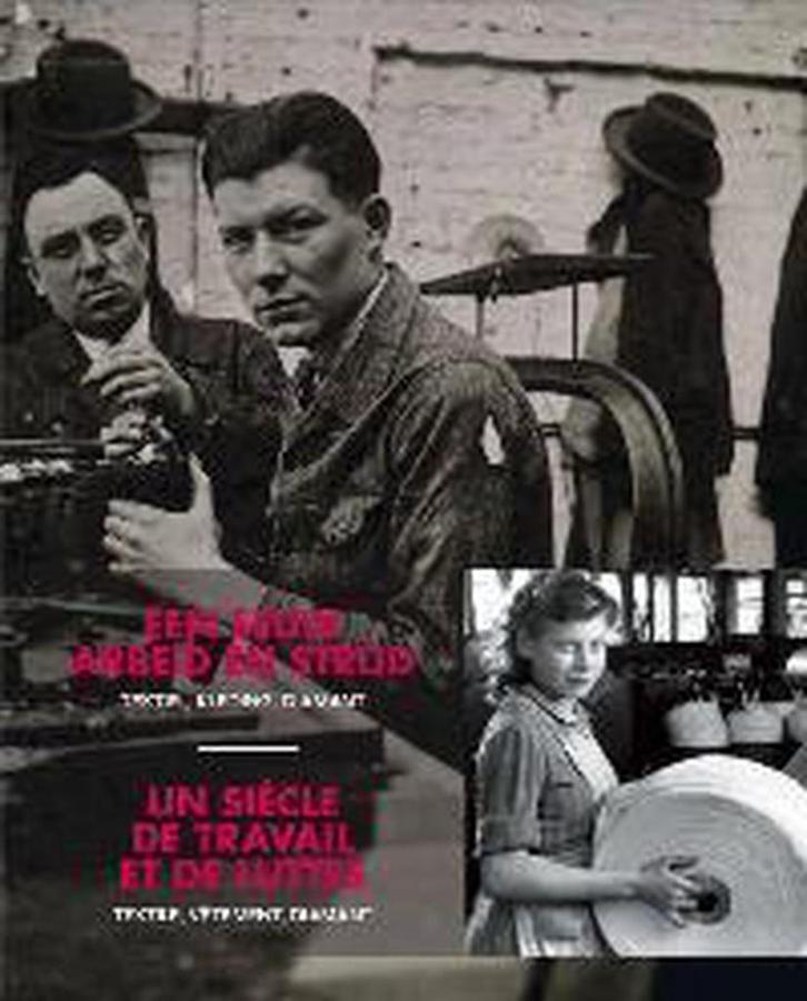 Een eeuw arbeid en strijd - Un siècle de travail et de, Livres, Histoire mondiale, Envoi