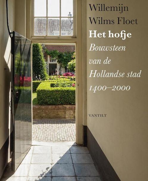 Het hofje 9789460042140 Willemijn Wilms Floet, Boeken, Kunst en Cultuur | Architectuur, Zo goed als nieuw, Verzenden