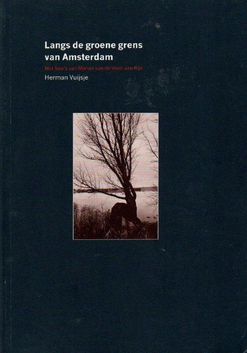 Langs de groene grens van Amsterdam 9789074281164, Boeken, Overige Boeken, Zo goed als nieuw, Verzenden