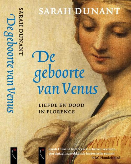 De geboorte van Venus 9789063051440 Sarah Dunant, Boeken, Romans, Gelezen, Verzenden