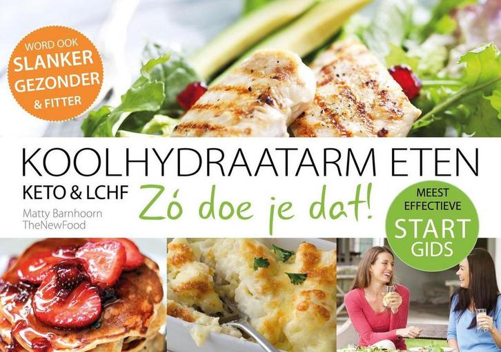 STARTGIDS koolhydraatarm eten / Koolhydraatarm eten Zó doe, Boeken, Kookboeken, Zo goed als nieuw, Verzenden