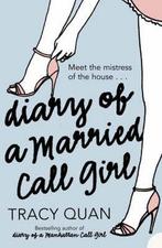 Diary Of A Married Call Girl 9780007228621, Boeken, Verzenden, Gelezen, Tracy Quan