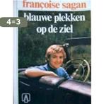 Blauwe plekken op de ziel 9789010011275 Françoise Sagan, Verzenden, Gelezen, Françoise Sagan