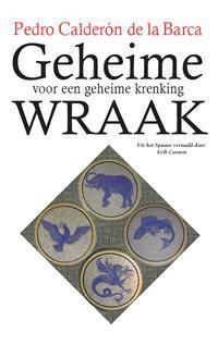 Geheime wraak 9789067282802 Pedro Calderón de la Barca, Boeken, Overige Boeken, Zo goed als nieuw, Verzenden