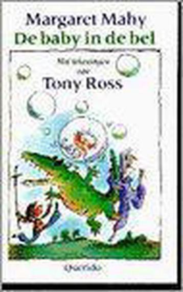 Baby in de bel 9789021474182 Tony Ross, Verzenden, Tony Ross