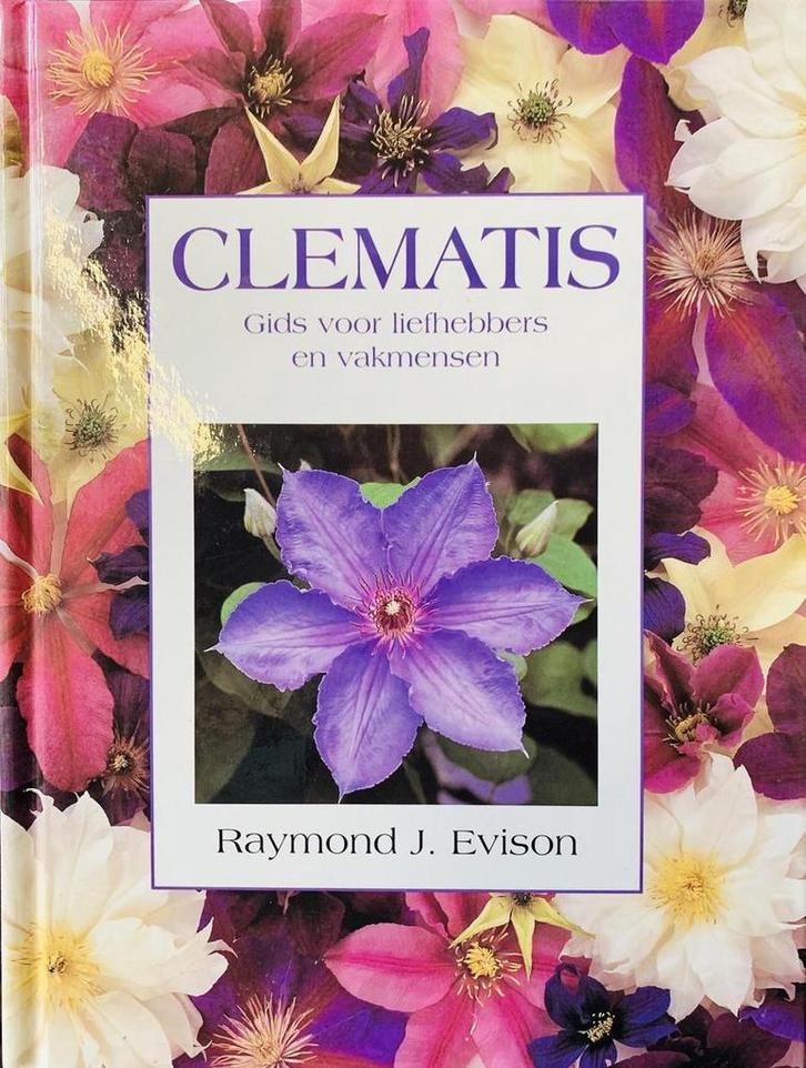 CLEMATIS. GIDS LIEFHEBBERS EN VAKMENSEN 9789060974643, Boeken, Hobby en Vrije tijd, Zo goed als nieuw, Verzenden