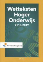 Wetteksten hoger onderwijs 2018-2019 9789001886226, Boeken, Gelezen, Uittenbogaard, Verzenden