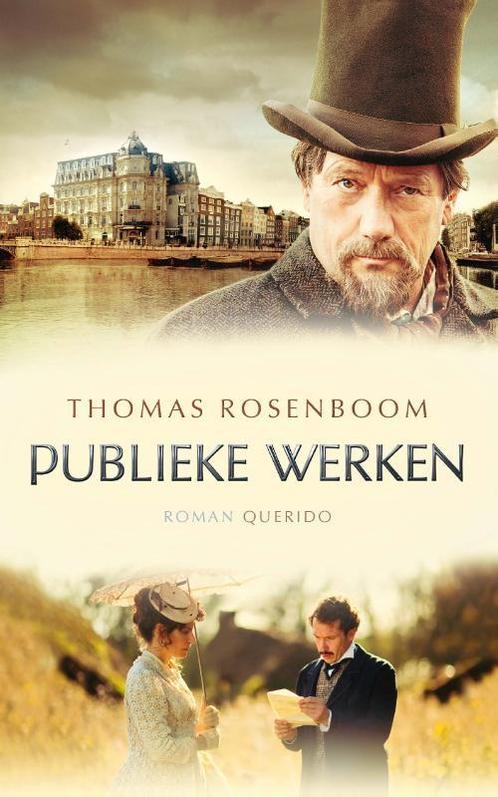 Publieke werken 9789021459141 Thomas Rosenboom, Boeken, Romans, Gelezen, Verzenden