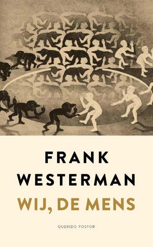Wij, de mens 9789021412122 Frank Westerman, Boeken, Literatuur, Zo goed als nieuw, Verzenden